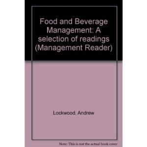 Food and Beverage Management: A Selection of Readings (Management Reader)