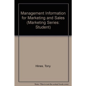Management Information for Marketing and Sales (Marketing Series: Student)