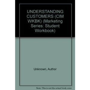 Understanding Customers (Marketing Series: Student Workbook)