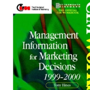 CIM Coursebook 99/00: Management Information for Marketing Decisions (CIM Student Workbook S.: Certificate)