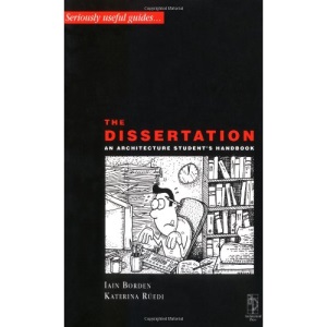 The Dissertation: An Architectural Student's Handbook