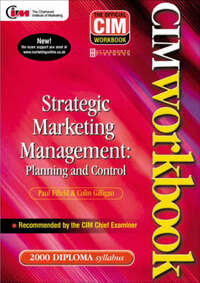 Strategic Marketing Management 2000-2001: Planning and Control: CIM Coursebook 00/01 (CIM Diploma Workbook)