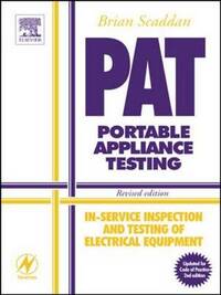PAT: Portable Appliance Testing: In-Service Inspection and Testing of Electrical Equipment - Revised edition