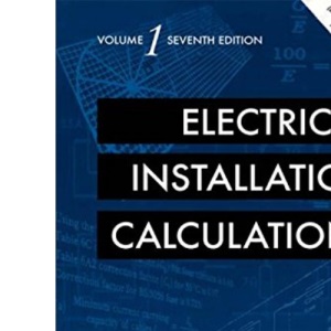 Electrical Installation Calculations Volume 1: v. 1