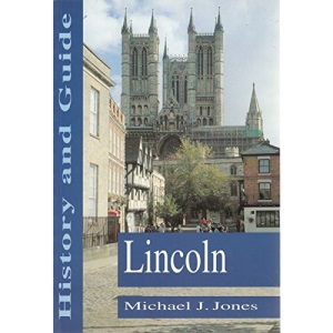 Lincoln: History and Guide