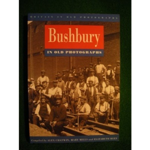 Bushbury in Old Photographs (Britain in Old Photographs)
