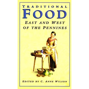 Traditional Food East and West of the Pennines: v. 3