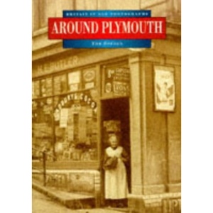 Around Plymouth (Britain in Old Photographs)