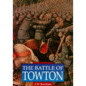 The Battle of Towton (Illustrated History Paperbacks)