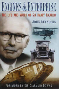 Engines and Enterprise: The Life and Work of Sir Harry Ricardo
