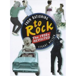 From Rationing to Rock: The 1950's Revisited