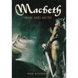 Macbeth: Man and Myth