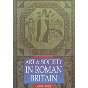 Art and Society in Roman Britain (Illustrated History Paperbacks)