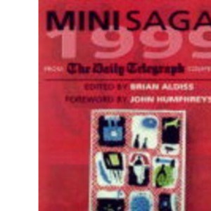 Mini Sagas 1999: From the Daily Telegraph Competition
