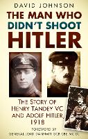 The Man Who Didn't Shoot Hitler