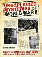 Unexplained Mysteries of World War II