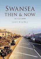 Swansea Then & Now