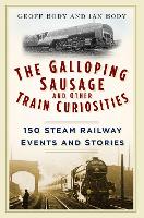 The Galloping Sausage and Other Train Curiosities