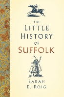 The Little History of Suffolk
