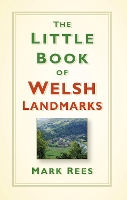 The Little Book of Welsh Landmarks