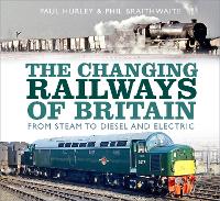 The Changing Railways of Britain