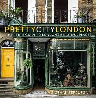 prettycitylondon: The Petite Guide to London's Beautiful Places