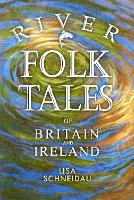 River Folk Tales of Britain and Ireland