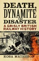 Death, Dynamite and Disaster