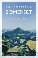 The Little Book of Somerset