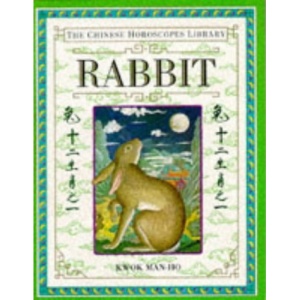 The Chinese Horoscopes Library: Rabbit