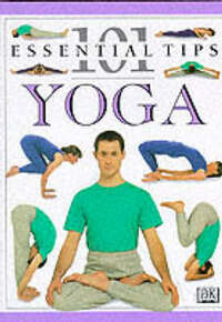 DK 101s: Yoga (101 Essential Tips)