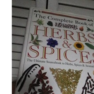The Complete Book of Herbs and Spice