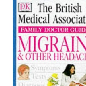 BMA Family Doctor: Migraine & Other Headaches