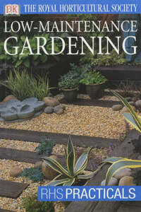 Low - Maintenance Gardening (RHS Practicals)