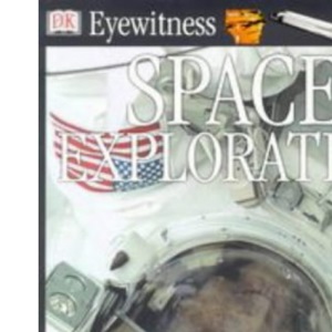 Space Exploration (Eyewitness)