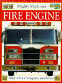 Mighty Machine: Fire Engine (Mighty Machines)