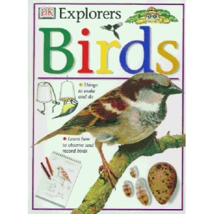 DK Explorers Birds (Eyewitness Explorers)