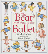Bear Who Went To The Ballet (The)