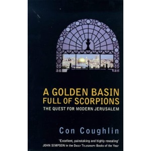 A Golden Basin Full of Scorpions: The Quest for Modern Jerusalem