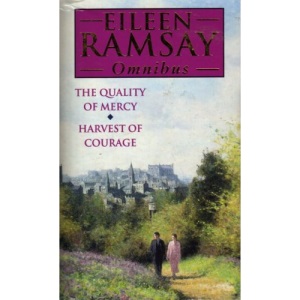 The Quality Of Mercy/Harvest Of Courage (Eileen Ramsay omnibus)