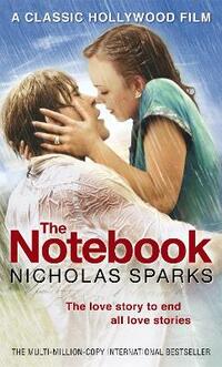 The Notebook: The love story to end all love stories (Calhoun Family Saga)