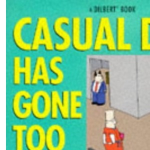 Dilbert: Casual Day Has Gone Too Far