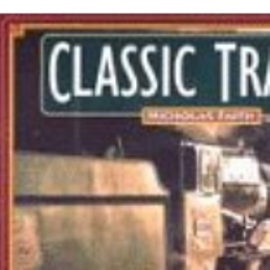 Classic Trains (Hb) (A Channel Four book)