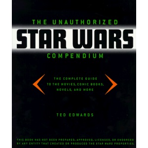 The Unauthorized "Star Wars" Compendium