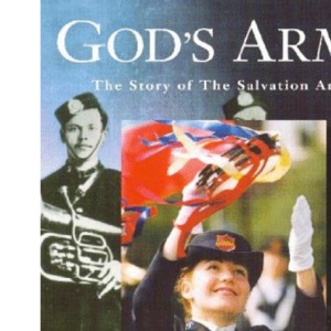 God's Army:The Story of the Salvation Army (A Channel Four book)