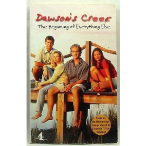 The Beginning of Everything Else (v.1) (Dawson's Creek S.)
