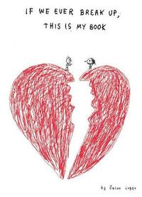 If We Ever Break Up, This Is My Book