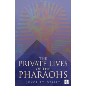 The Private Lives of the Pharaohs