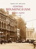 Central Birmingham 1920-1970