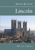 Lincoln: History and Guide